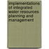 Implementations of Integrated Water Resources Planning and Management