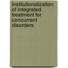 Institutionalization of Integrated Treatment for Concurrent Disorders door Gabriela Novotna