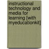 Instructional Technology and Media for Learning [With Myeducationkit] by Sharon E. Smaldino