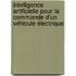 Intelligence Artificielle pour la commande d'un véhicule électrique