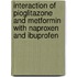Interaction Of Pioglitazone And Metformin With Naproxen And Ibuprofen