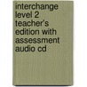 Interchange Level 2 Teacher's Edition With Assessment Audio Cd by Jonathan Hull