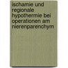 Ischamie Und Regionale Hypothermie Bei Operationen am Nierenparenchym by Michael Marberger