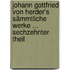 Johann Gottfried Von Herder's Sämmtliche Werke ... Sechzehnter Theil