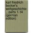 Karl Friedrich Becker's Weltgeschichte ., Parts 1-14 (German Edition)