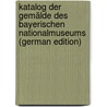 Katalog Der Gemälde Des Bayerischen Nationalmuseums (German Edition) by Nationalmuseum Bayerisches