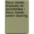 Klaus Nowak, limpiador de alcantarillas / Klaus Nowak, Sewer Cleaning