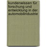 Kundenwissen für Forschung und Entwicklung in der Automobilindustrie by Silke F. Heiss