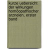 Kurze Uebersicht der Wirkungen homöopathischer Arzneien, Erster Band by Ernst Ferdinand Ruckert