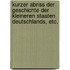 Kurzer Abriss der Geschichte der kleineren Staaten Deutschlands, etc.