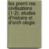 Les Premi Res Civilisations (1-2); Etudes D'Histoire Et D'Arch Ologie