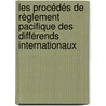Les procédés de règlement pacifique des différends internationaux by Diambéré Sylla
