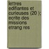 Lettres Edifiantes Et Curieuses (20 ); Ecrite Des Missions Etrang Res
