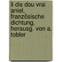 Li Dis Dou Vrai Aniel, Französische Dichtung, Herausg. Von A. Tobler