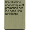 Libéralisation Economique Et Promotion Des Ide Dans L'iaa Tunisienne door Wafa Koussani