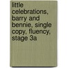 Little Celebrations, Barry and Bennie, Single Copy, Fluency, Stage 3a door Angela Shelf Medearis