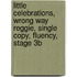 Little Celebrations, Wrong Way Reggie, Single Copy, Fluency, Stage 3b