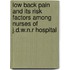 Low Back Pain And Its Risk Factors Among Nurses Of J.D.W.N.R Hospital