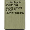 Low Back Pain And Its Risk Factors Among Nurses Of J.D.W.N.R Hospital door Somporn K. Triamchaisri