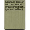 Lucretius: Deutsch Von Max Seydel (Max Schlierbach). (German Edition) door Titus Lucretius Carus