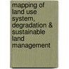 Mapping of Land Use System, Degradation & Sustainable Land Management door Cinzia De Maddalena