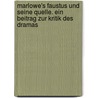 Marlowe's Faustus und seine quelle. Ein beitrag zur kritik des dramas by Delius