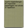 Martin Kippenberger: 67 Improved Papertigers Not Afraid of Repetition by Martin Kippenberger