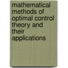 Mathematical Methods of Optimal Control Theory and Their Applications door Lucie Felixova