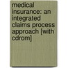 Medical Insurance: An Integrated Claims Process Approach [with Cdrom] door Joanne Valerius