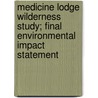 Medicine Lodge Wilderness Study; Final Environmental Impact Statement door United States Bureau District