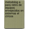 Metodolog a Para Retiro de Equipos Envejecidos En Sistemas El Ctricos by Angel Andres Espinosa Cazarin