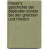 Meyer's Geschichte der bildenden Künste bei den Griechen und Römern by Meyer Heinrich