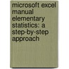 Microsoft Excel Manual Elementary Statistics: A Step-By-Step Approach door Allan Bluman