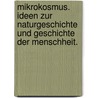Mikrokosmus. Ideen zur Naturgeschichte und Geschichte der Menschheit. by Rudolf Hermann Lotze