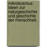 Mikrokosmus: Ideen zur Naturgeschichte und Geschichte der Menschheit. by Rudolf Hermann Lotze
