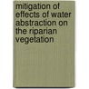 Mitigation Of Effects Of Water Abstraction On The Riparian Vegetation door Mromba Clement