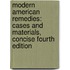 Modern American Remedies: Cases and Materials, Concise Fourth Edition