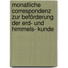 Monatliche Correspondenz zur Beförderung der Erd- und Himmels- Kunde door Von Franz Xaver Zach Freiherr