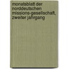 Monatsblatt der Norddeutschen Missions-Gesellschaft, zweiter Jahrgang by Norddeutsche Missionsgesellschaft
