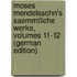 Moses Mendelssohn's Saemmtliche Werke, Volumes 11-12 (German Edition)