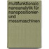 Multifunktionale Nanoanalytik für Nanopositionier- und Messmaschinen