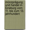 Münzprägung und Handel in Lüneburg vom 11. bis zum 13. Jahrhundert door René Feldvoß