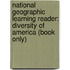 National Geographic Learning Reader: Diversity of America (Book Only)