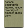National Geographic Learning Reader: Diversity of America (Book Only) door National Geographic Learning