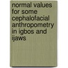 Normal Values for Some Cephalofacial Anthropometry in Igbos and Ijaws by Osunwoke Emeka