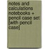 Notes and Calculations Notebooks + Pencil Case Set [With Pencil Case]