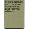Notkers Psalmen: Nach Der Wiener Handschrif Hs. 2681 (German Edition) door Nationalbibliothek Österreichische