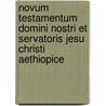 Novum Testamentum Domini Nostri et Servatoris Jesu Christi aethiopice door Pell Platt Thomas