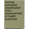 Nursing Outcomes Classification (Noc): Measurement of Health Outcomes door Sue Moorhead