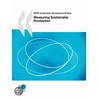 Oecd Sustainable Development Studies Measuring Sustainable Production door Oecd: Organisation For Economic Co-Operation And Development
